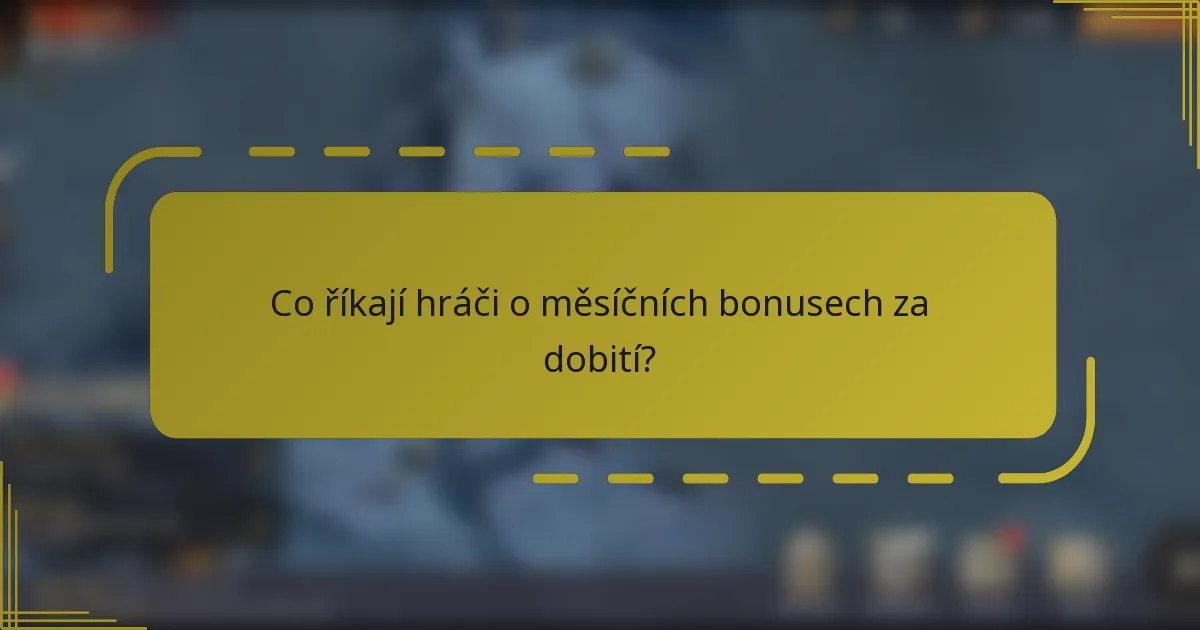 Co říkají hráči o měsíčních bonusech za dobití?