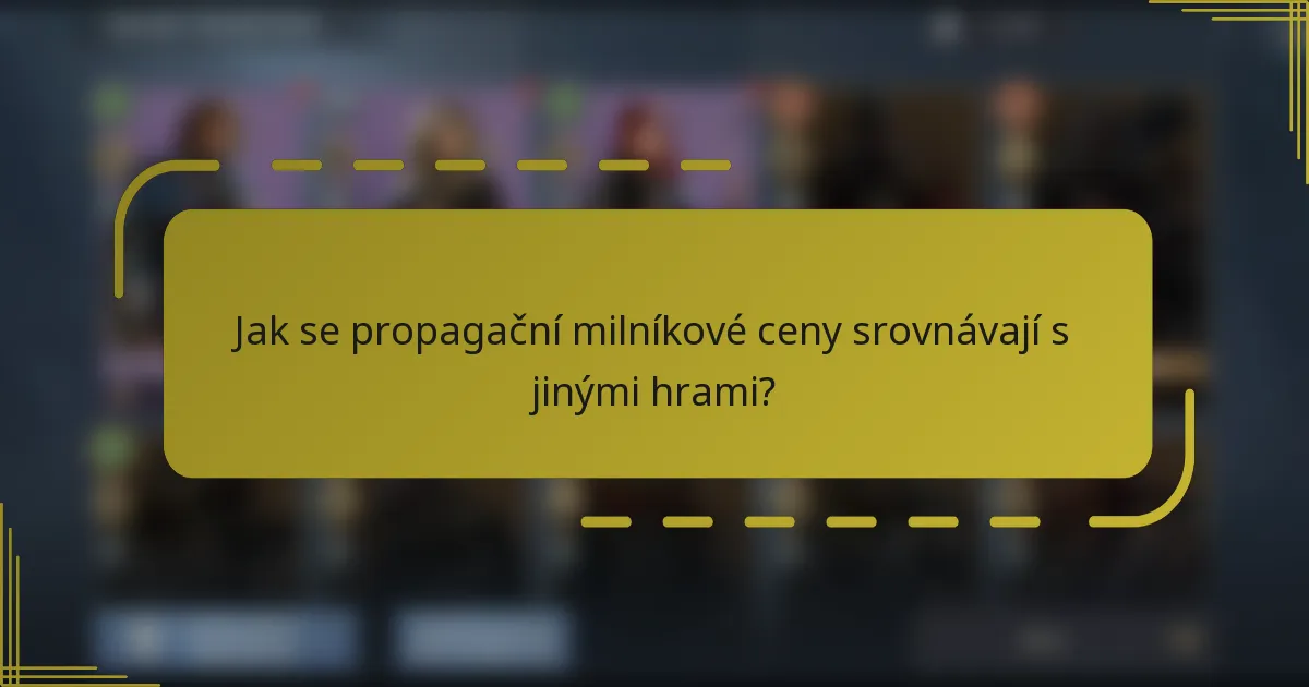 Jak se propagační milníkové ceny srovnávají s jinými hrami?