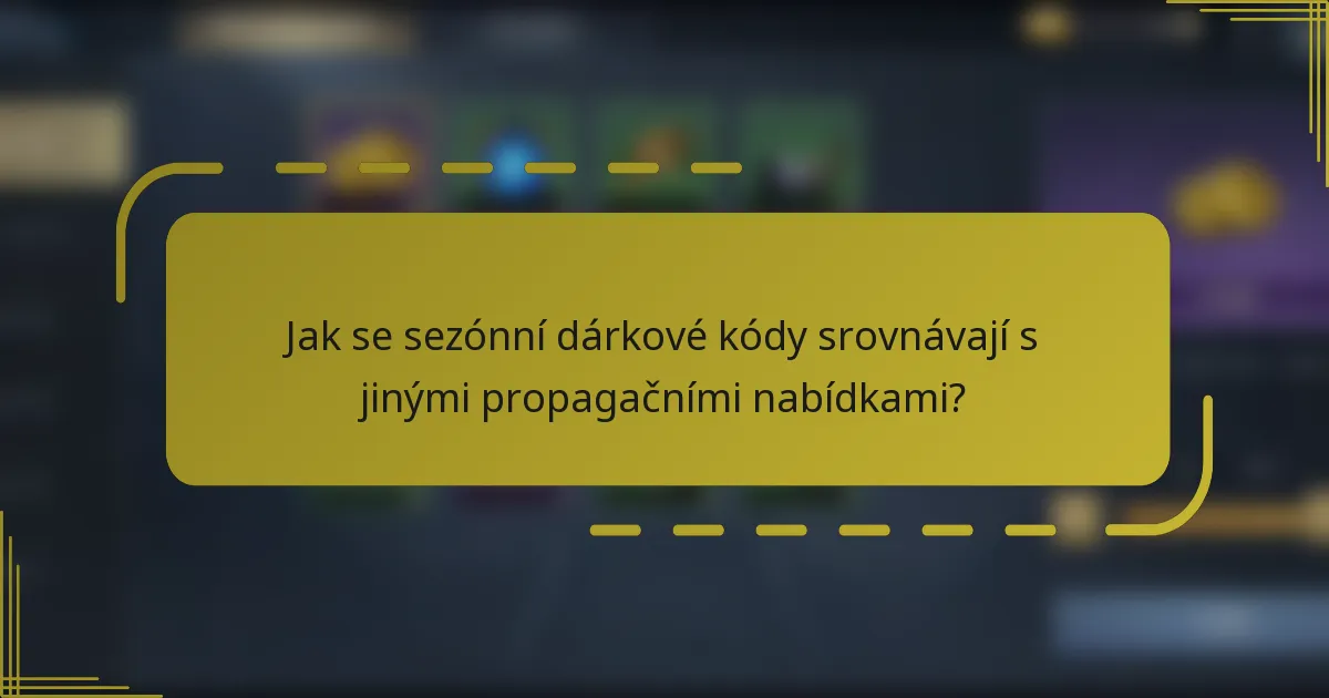 Jak se sezónní dárkové kódy srovnávají s jinými propagačními nabídkami?