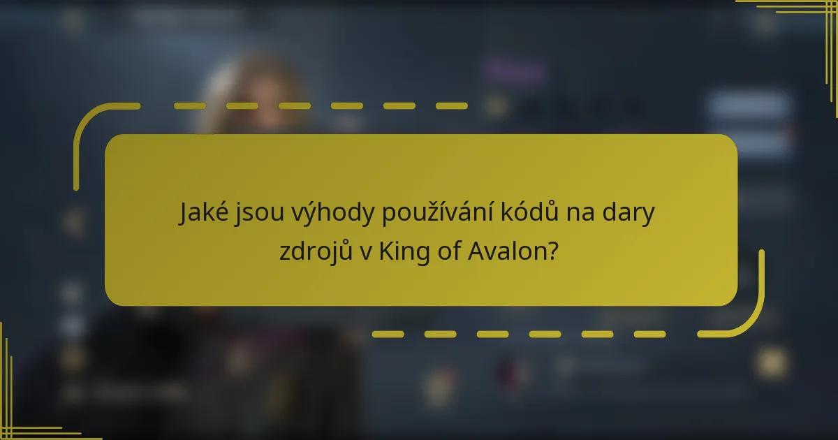 Jaké jsou výhody používání kódů na dary zdrojů v King of Avalon?