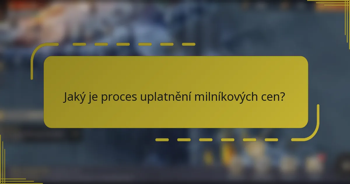 Jaký je proces uplatnění milníkových cen?